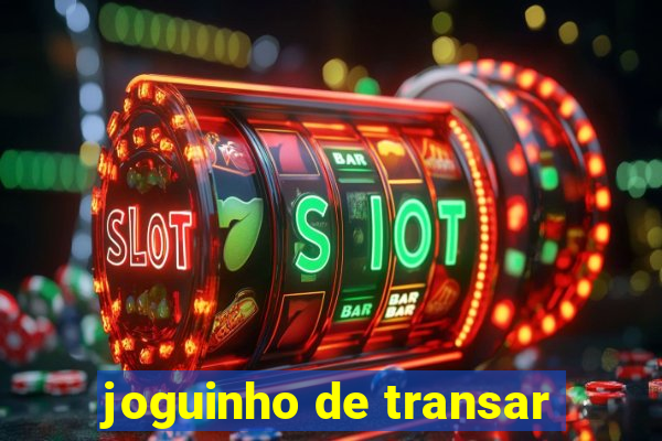 joguinho de transar